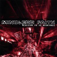 Mindless Faith : Medication for the Misinformed